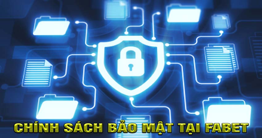 Chính sách bảo mật tại Fabet