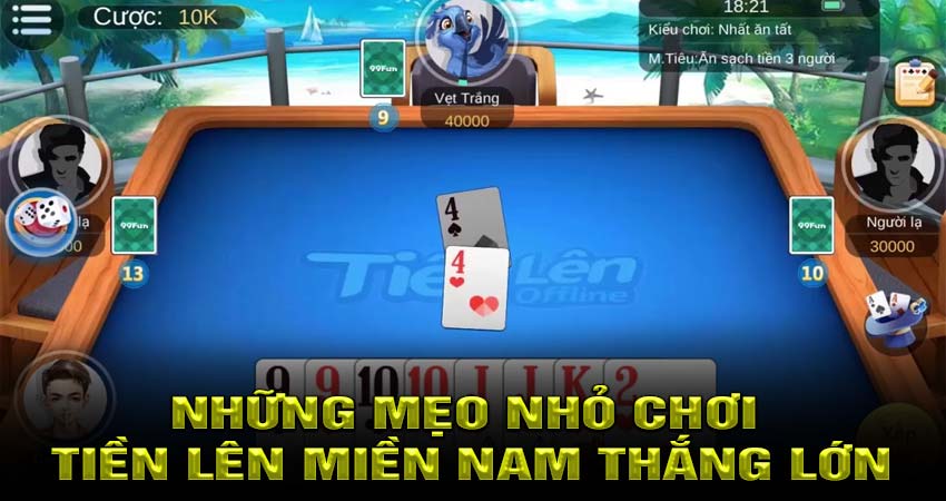 Những mẹo nhỏ chơi tiền lên miền nam để chiến thắng