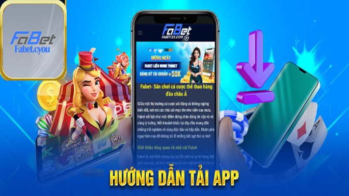 Hướng dẫn tải app Fabet về điện thoại chi tiết 