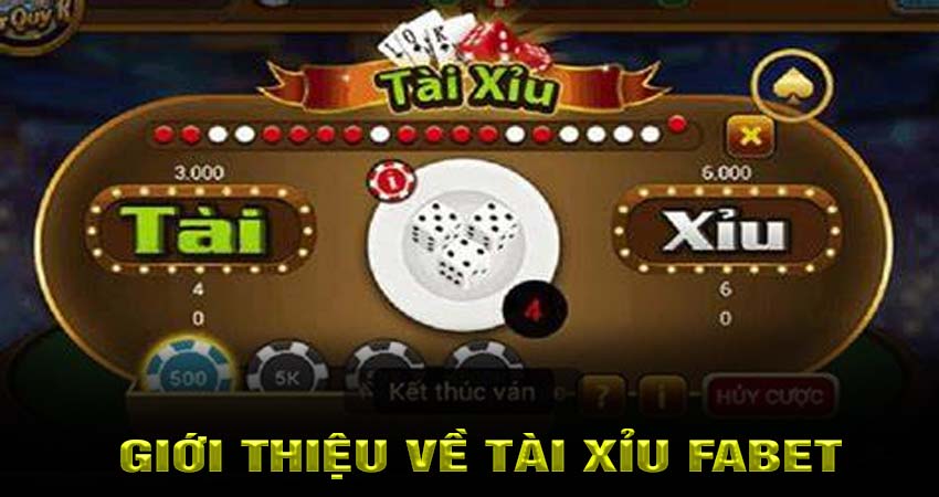 Giới thiệu về Tài xỉu fabet