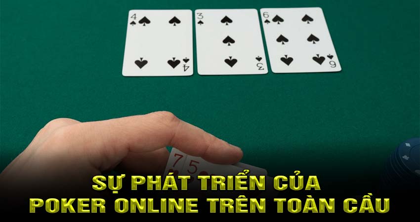 Sự phát triển của Poker online trên toàn cầu